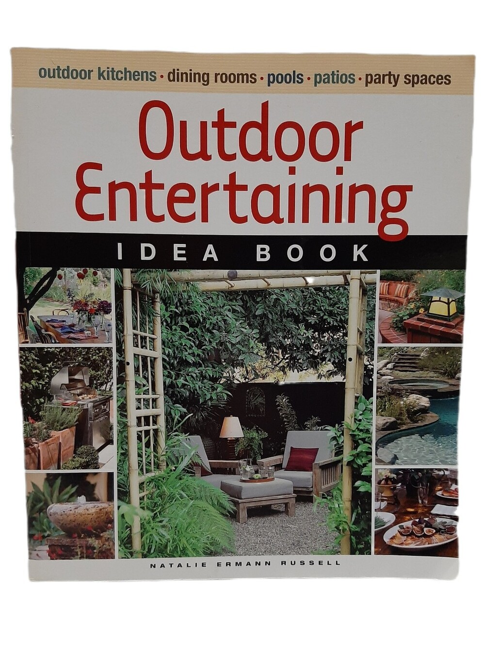 🍒 Outdoor Entertaining Idea Book by Natalie Ermann Russell Decorating Book